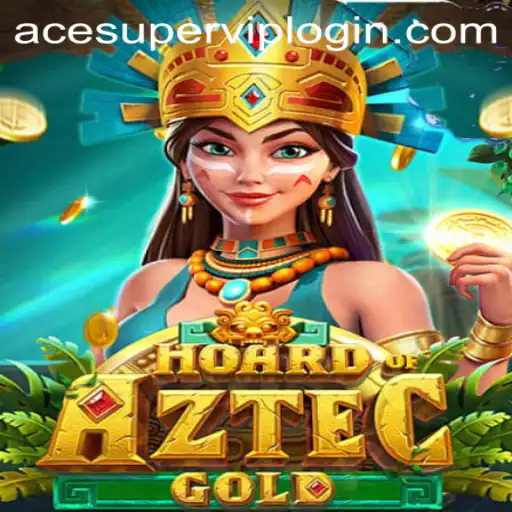 Discover the Mysteries of HoardofAztecgold and AceSuper VIP Login