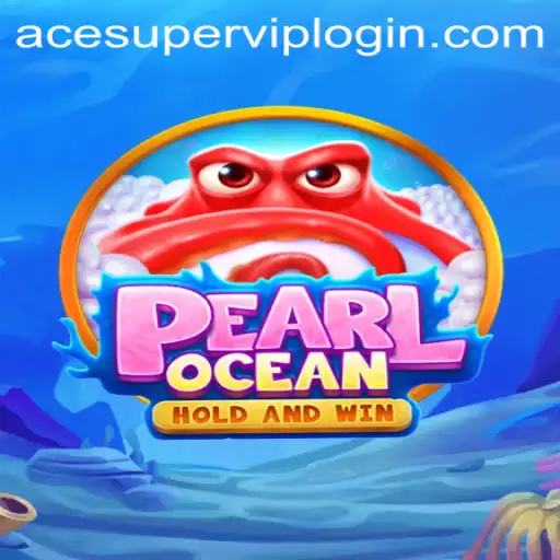 Exploring the Enchantment of PearlOcean: Acesuper VIP Login Guide
