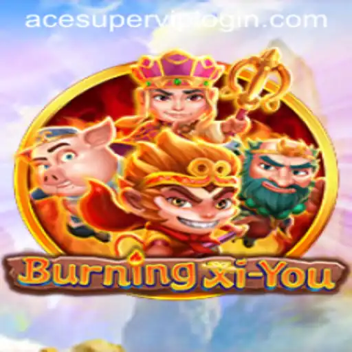 Exploring the World of BurningXiYou: Acesuper VIP Login and Gameplay Insights