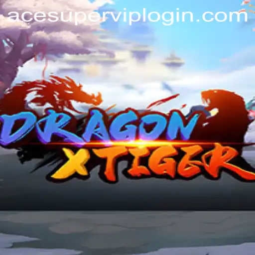 DragonXTiger: A Comprehensive Guide to the Game and Acesuper VIP Login