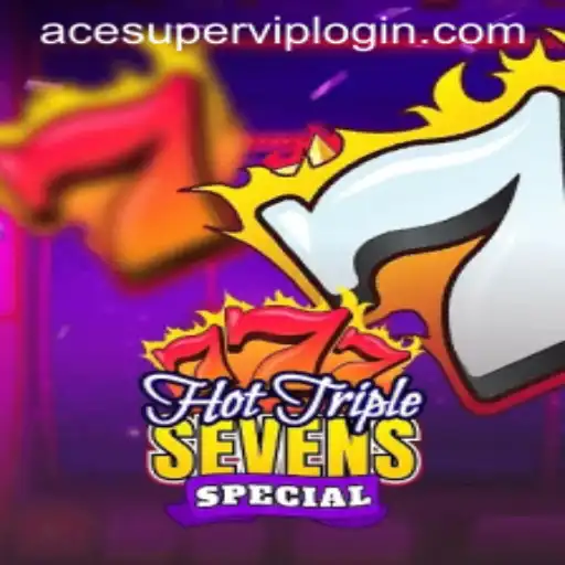 Exploring the Excitement of HotTripleSevensSpecial and Acesuper VIP Login