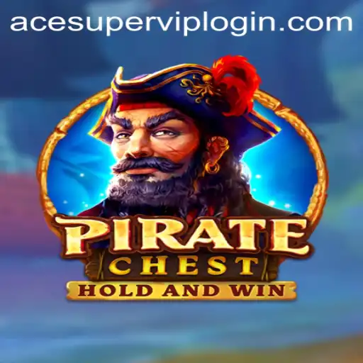 Exploring the Adventure of PirateChest: Acesuper VIP Login and More